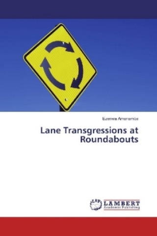 Книга Lane Transgressions at Roundabouts Ezenwa Amanamba