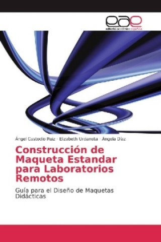 Kniha Construcción de Maqueta Estandar para Laboratorios Remotos Ángel Custodio Ruiz