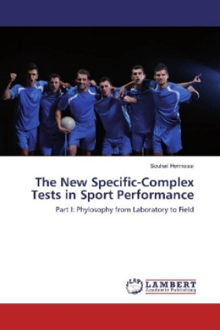 Kniha The New Specific-Complex Tests in Sport Performance Souhail Hermassi