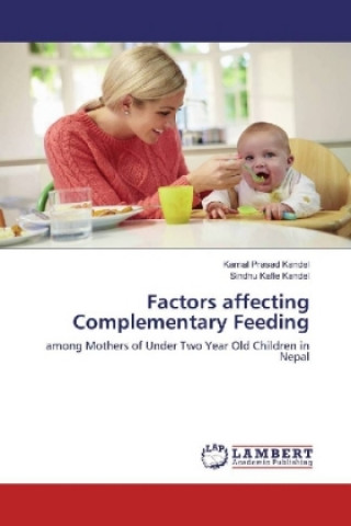 Knjiga Factors affecting Complementary Feeding Kamal Prasad Kandel