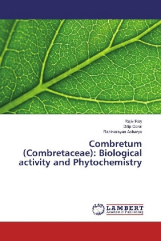 Kniha Combretum (Combretaceae): Biological activity and Phytochemistry Rajiv Roy