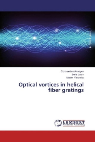 Kniha Optical vortices in helical fiber gratings Constantine Alexeyev