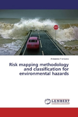 Kniha Risk mapping methodology and classification for environmental hazards Antoaneta Frantsova