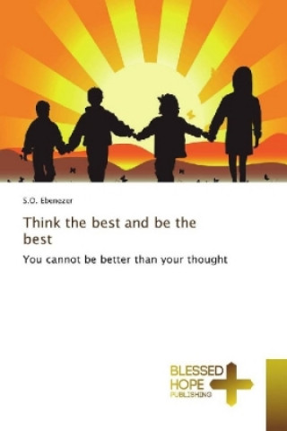 Книга Think the best and be the best S. O. Ebenezer