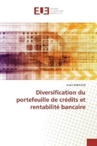 Kniha Diversification du portefeuille de crédits et rentabilité bancaire André Kadandji