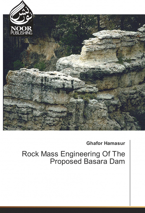 Βιβλίο Rock Mass Engineering Of The Proposed Basara Dam Ghafor Hamasur