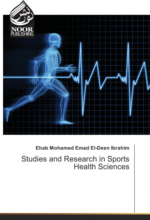 Kniha Studies and Research in Sports Health Sciences Ehab Mohamed Emad El-Deen Ibrahim