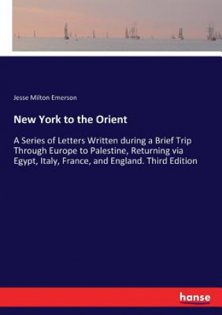 Carte New York to the Orient Jesse Milton Emerson