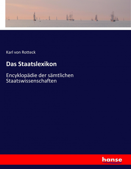 Kniha Das Staatslexikon Karl von Rotteck