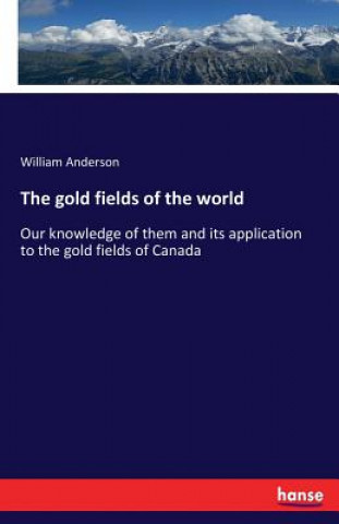 Könyv gold fields of the world William Anderson