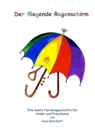 Könyv Der fliegende Regenschirm Vera Ronchetti