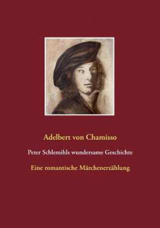 Libro Peter Schlemihls wundersame Geschichte Adelbert Von Chamisso