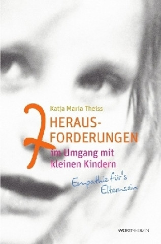 Könyv 7 Herausforderungen im Umgang mit kleinen Kindern Leila Oelkers