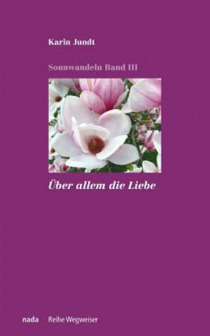 Buch UEber allem die Liebe Karin Jundt