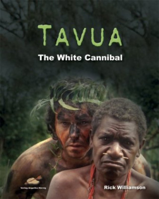 Kniha Tavua - The white cannibal Rick Williamson