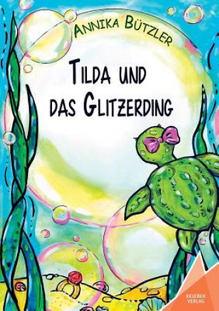 Книга Tilda und das Glitzerding Annika Bützler