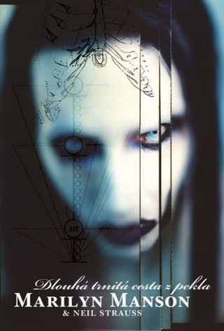 Kniha Dlouhá trnitá cesta z pekla Marilyn Manson