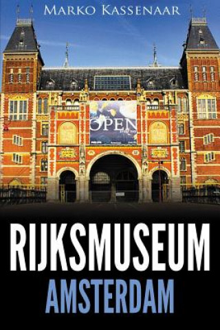 Kniha Rijksmuseum Amsterdam Marko Kassenaar