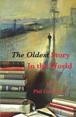 Carte The Oldest Stroy In the World Phil Cousineau