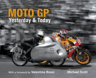 Книга Moto GP Yesterday & Today Michael Scott