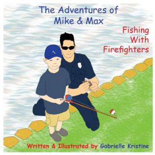 Kniha The Adventures of Mike & Max Gabrielle Kristine