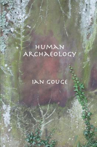 Libro Human Archaeology Ian Gouge