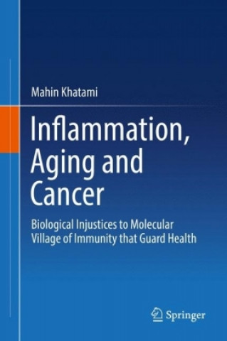 Kniha Inflammation, Aging and Cancer Mahin Khatami
