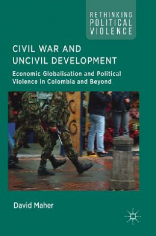 Книга Civil War and Uncivil Development David Maher