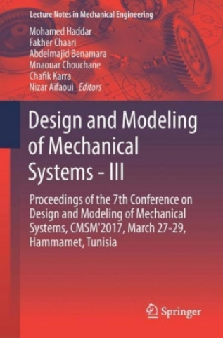 Kniha Design and Modeling of Mechanical Systems-III Nizar Aifaoui