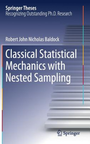 Book Classical Statistical Mechanics with Nested Sampling Robert John Nicholas Baldock
