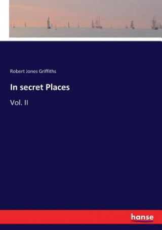 Carte In secret Places Robert Jones Griffiths