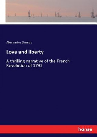 Carte Love and liberty Alexandre Dumas