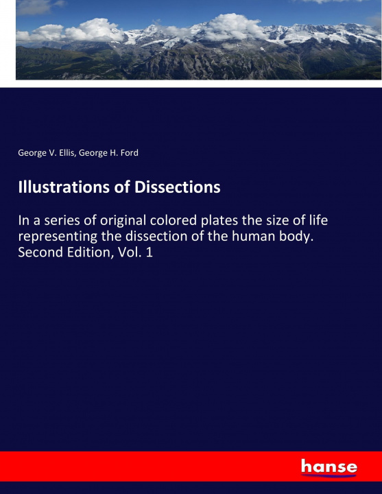 Kniha Illustrations of Dissections George V. Ellis