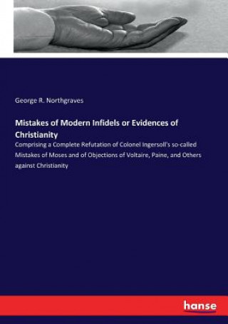 Book Mistakes of Modern Infidels or Evidences of Christianity Northgraves George R. Northgraves