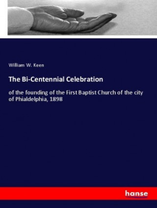 Book The Bi-Centennial Celebration William W. Keen