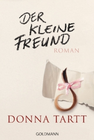 Könyv Der kleine Freund Donna Tartt