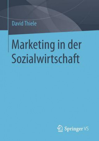 Książka Marketing in Der Sozialwirtschaft David Thiele