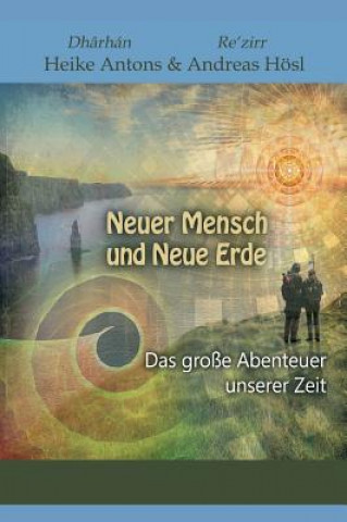 Libro Neuer Mensch und Neue Erde Heike Antons