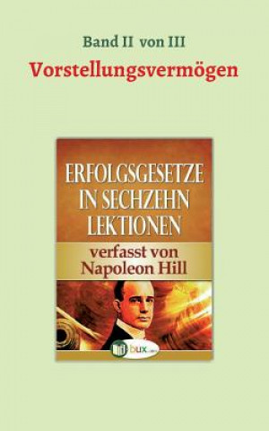 Kniha Erfolgsgesetze in sechzehn Lektionen Napoleon Hill