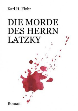 Buch Die Morde des Herrn Latzky Karl H. Flohr