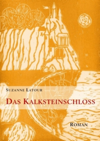 Kniha Das Kalksteinschloß Suzanne Latour