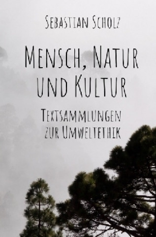 Książka Mensch, Natur und Kultur Sebastian Scholz