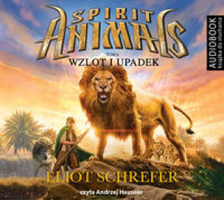 Audio Spirit Animals Tom 6 Wzlot i upadek Eliot Schrefer