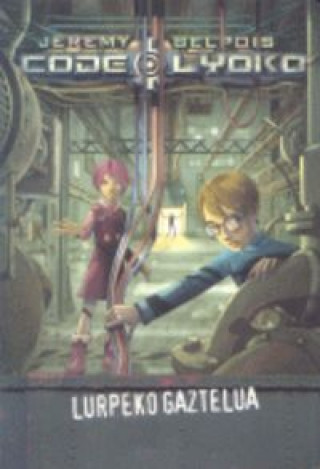 Knjiga Code lyoko. Lupeko gaztelua Jeremy Belpois