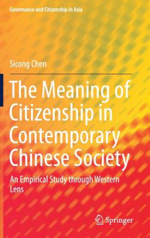 Książka Meaning of Citizenship in Contemporary Chinese Society Sicong Chen