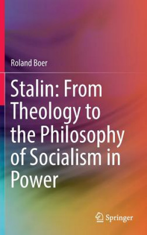 Kniha Stalin: From Theology to the Philosophy of Socialism in Power Roland Boer