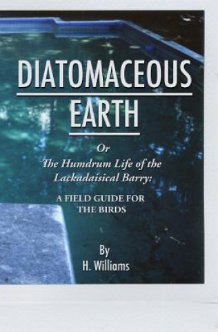 Könyv Diatomaceous Earth H. Williams