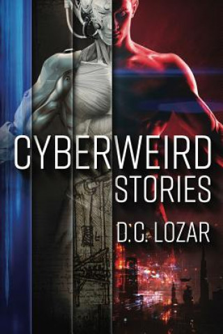 Kniha CyberWeird Stories D. C. Lozar