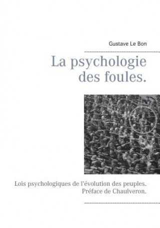 Kniha psychologie des foules. Gustave Le Bon