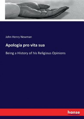 Könyv Apologia pro vita sua John Henry Newman
